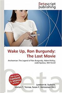 Wake Up, Ron Burgundy
