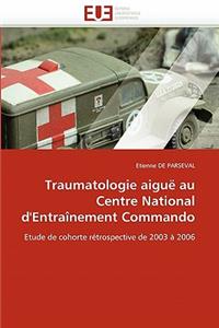 Traumatologie Aigu� Au Centre National d''entra�nement Commando