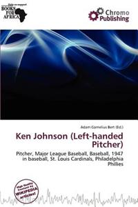 Ken Johnson (Left-Handed Pitcher)