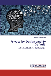 Privacy by Design and By Default