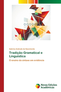 Tradição Gramatical e Linguística