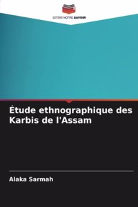 Étude ethnographique des Karbis de l'Assam