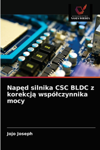 Napęd silnika CSC BLDC z korekcją wspólczynnika mocy