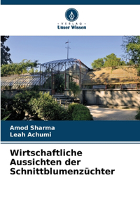 Wirtschaftliche Aussichten der Schnittblumenzüchter