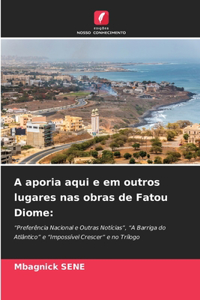 A aporia aqui e em outros lugares nas obras de Fatou Diome