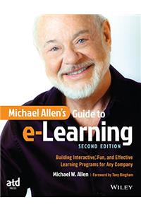 Michael Allen's Guide to e-Learning, 2ed