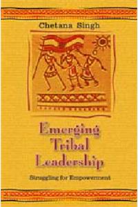 Emerging Tribal Leadership Struggling for Empowerment