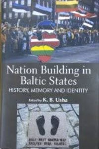 Nation Building in Baltic States: History Memory and Identity