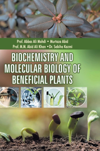 Biochemistry and Molecular Biology of Beneficial Plants