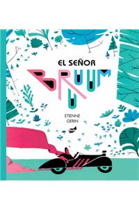 El Señor Bruuum