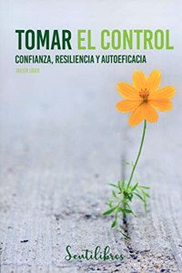 Tomar el control: Confianza y resiliencia