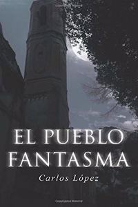 El Pueblo Fantasma