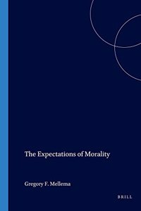The Expectations of Morality (Value Inquiry)