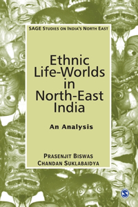 Ethnic Life-Worlds in North-East India
