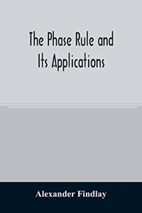 phase rule and its applications