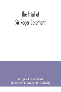 trial of Sir Roger Casement