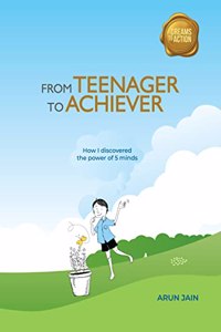 From Teenager to Achiever