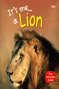 Lion : Its Me Lion ( Animal Encyclopedia)