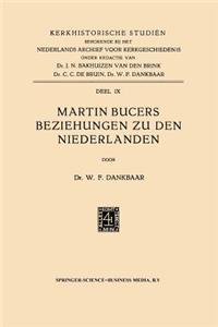Martin Bucers Beziehungen Zu Den Niederlanden