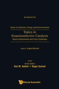 Topics in Enantioselective Catalysis: Recent Achievements and Future Challenges