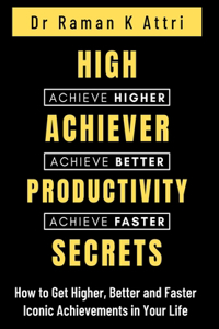High Achiever Productivity Secrets