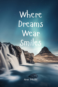 Where Dreams Wear Smiles