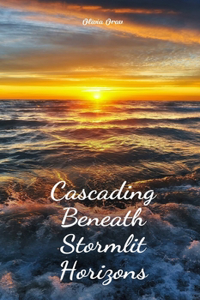 Cascading Beneath Stormlit Horizons