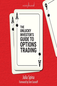 Unlucky Investor's Guide to Options Trading