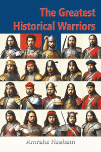 Greatest Historical Warriors
