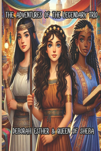 The Adventures of the Legendary Trio