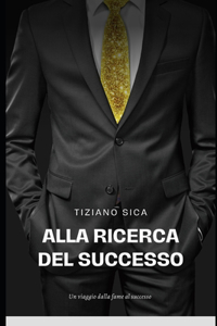 Alla Ricerca del Successo