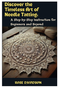 Discover the Timeless Art of Needle Tatting
