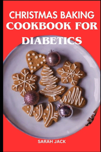 Christmas Baking Cookbook for Diabetics
