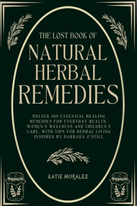 Lost Book of Natural Herbal Remedies