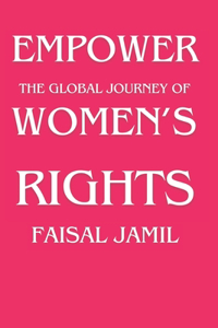 Empower: The Global Journey of Women's Rights