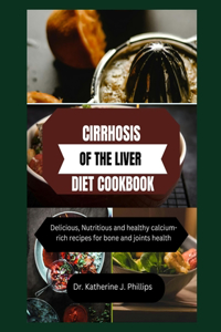 Cirrhosis of the Liver Diet Cookbook
