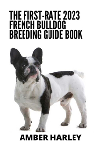 First-rate 2023 French Bulldog Breeding Guide Book