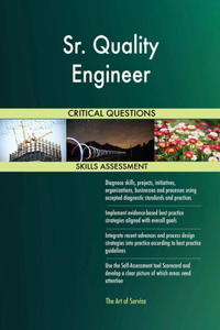 Sr. Quality Engineer Critical Questions Skills Assessment