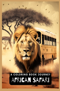 African Safari: A Coloring Book Journey