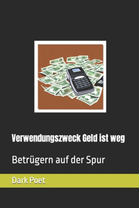 Verwendungszweck Geld ist weg