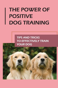 Power Of Positive Dog Training