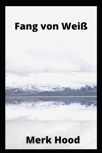 Fang von Weiss