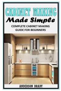 Cabinet Making Made Simple