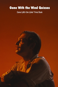 Gone With the Wind Quizzes