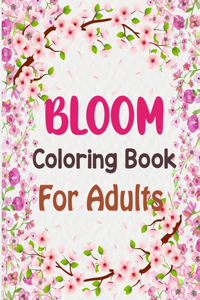 Bloom Coloring Book For Adults