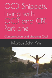 OCD Snippets, Living with OCD and CBT, Part one