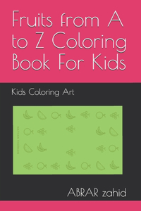 Fruits from A to Z Coloring Book For Kids