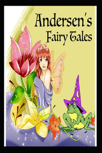 Andersen's fairy Tales By Hans Christian Andersen ( Annotated Book )