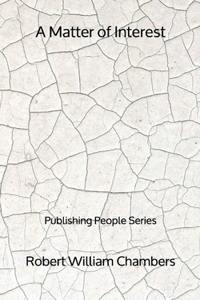 A Matter of Interest - Publishing People Series
