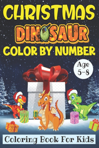 Christmas Dinosaur Color By Number Coloring Book For Kids Age 5-8